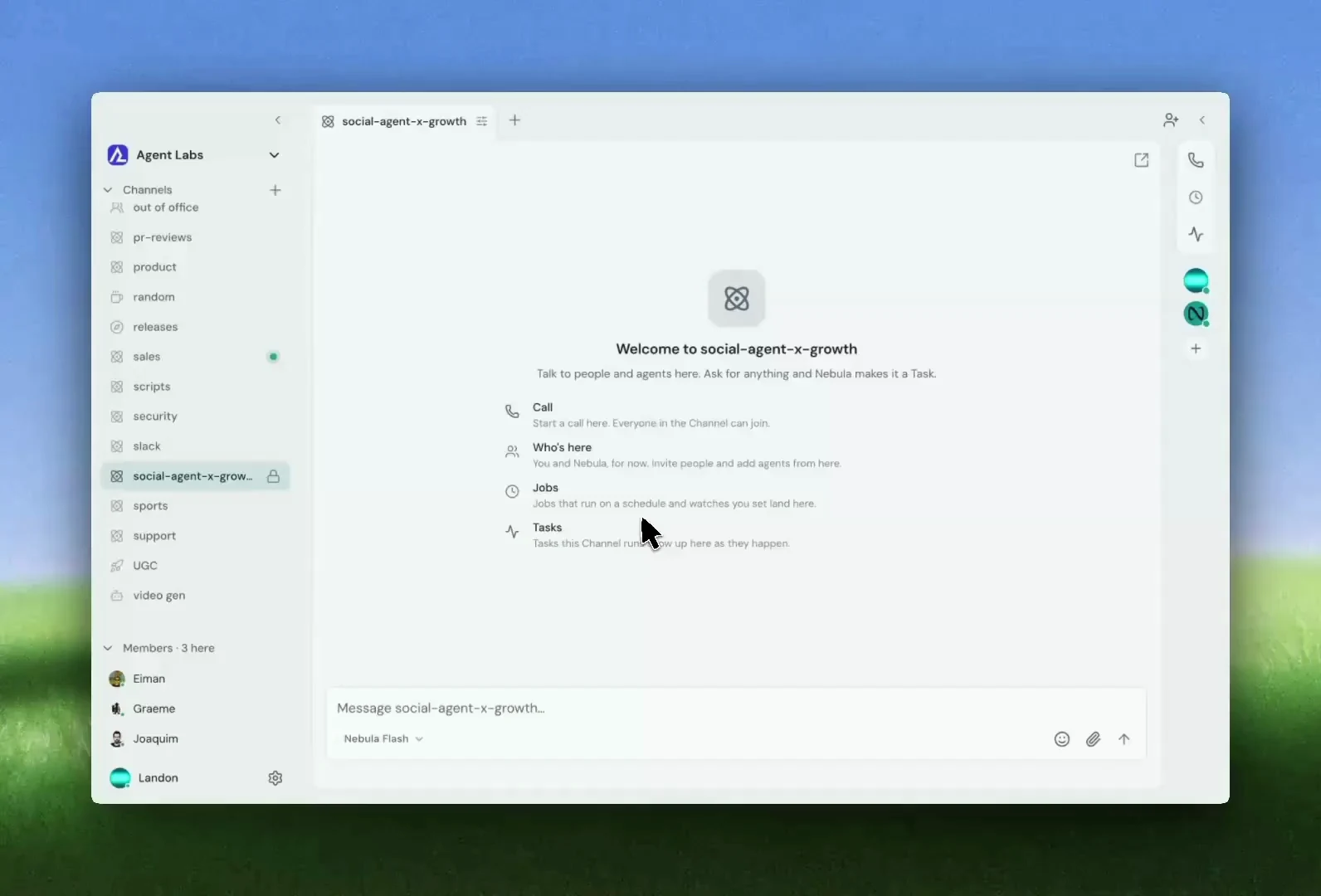 The Nebula desktop app on a sky and grass wallpaper: a workspace of channels and teammates down the left, and a new channel for growing an X account, ready for its first message, that lists what it can do: calls, who's here, jobs and tasks.